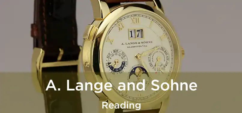  A. Lange and Sohne Reading