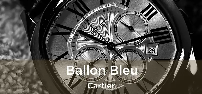  Ballon Bleu Cartier