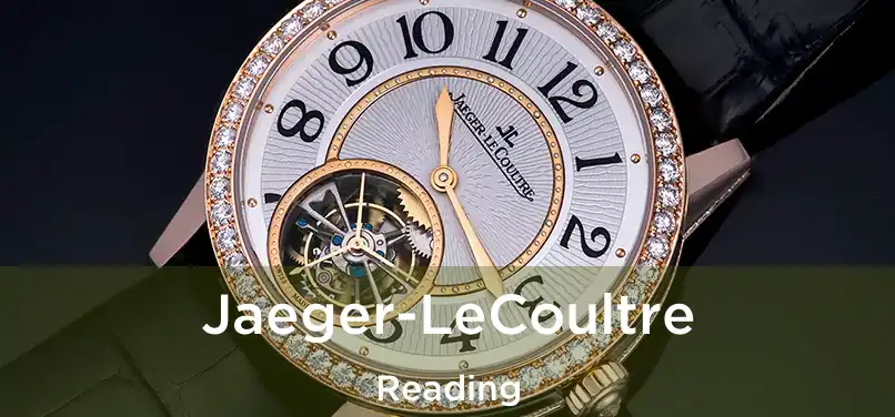  Jaeger-LeCoultre Reading