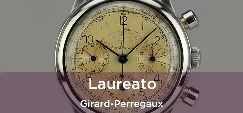  Laureato Girard-Perregaux