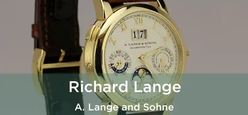  Richard Lange A. Lange and Sohne