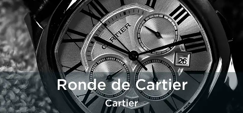  Ronde de Cartier Cartier