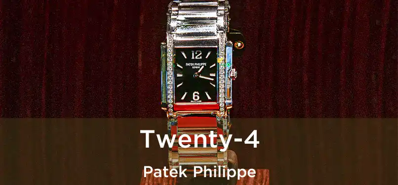  Twenty-4 Patek Philippe