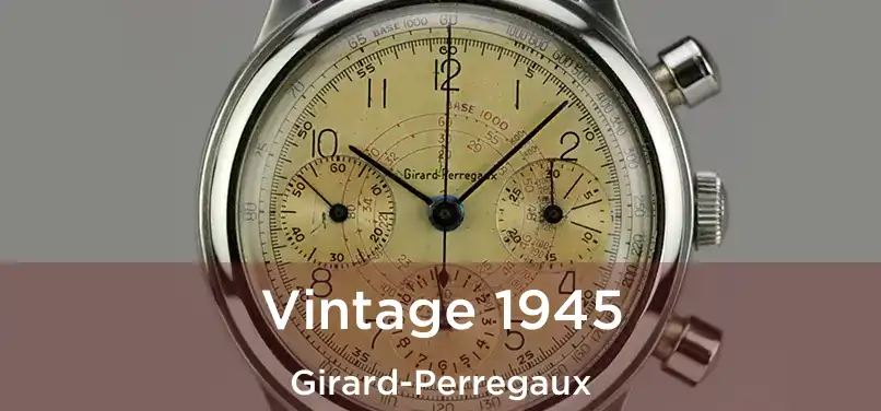  Vintage 1945 Girard-Perregaux
