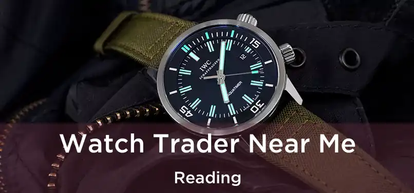  Watch Trader Near Me Reading